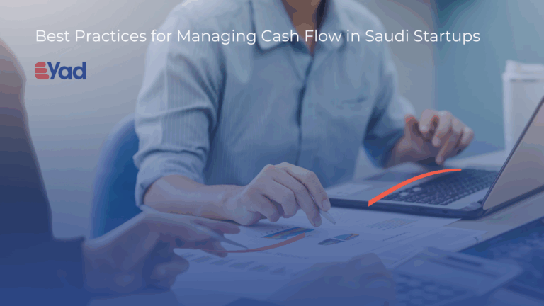 Best Practices for Managing Cash Flow in Saudi Startups