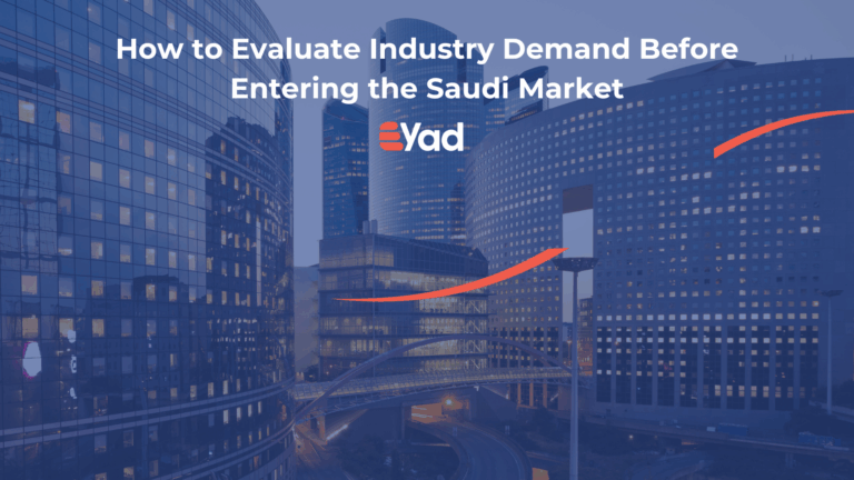 How to Evaluate Industry Demand Before Entering the Saudi Market